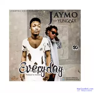 Jaymo - Everyday Ft. Yung6ix